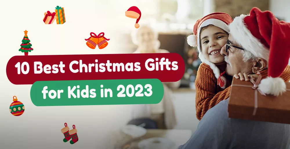 10 Best Christmas Gifts for Kids in 2023