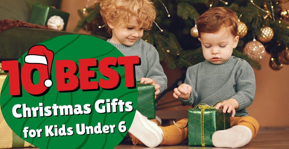 10 Best Christmas Gifts for Kids Under 6 The Little Learners Journal